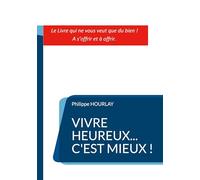 Vivre Heureux... C'est Mieux !