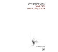 Vivre Ici - Spinoza, Éthique Locale