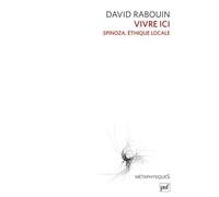Vivre Ici - Spinoza, Éthique Locale