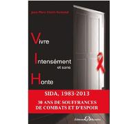 Vivre Intensément Et Sans Honte