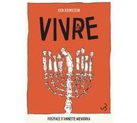 Vivre Ken Krimstein (Auteur), Annette Wieviorka (Préface), Gaïa Maniquant-Rogozyk (Traduction)