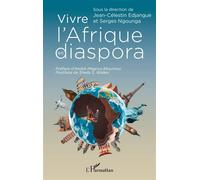 Vivre l’Afrique en diaspora - Jean-Célestin Edjangue - L'harmattan - broché - Essai
