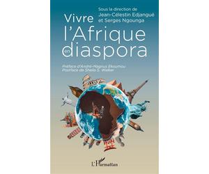 Vivre l’Afrique en diaspora - Jean-Célestin Edjangue - L'harmattan - broché - Essai