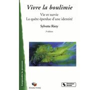 Vivre la boulimie 3e edition - Sylvette Riety - Chronique Sociale - broché - Essai