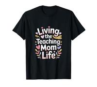 Vivre la Classe de Professeur de la Vie de Maman Qui enseigne T-Shirt