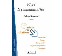 Vivre la communication 8e edition - - BIZOUARD C - Chronique Sociale - Livre