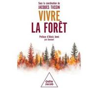 Vivre la forêt Jacques Tassin (Auteur)