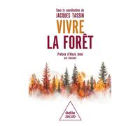 Vivre la forêt - Jacques Tassin - Odile Jacob - broché - Guide