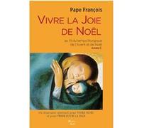 Vivre la joie de Noël Pape François (Auteur)