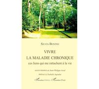 Vivre la maladie chronique Ces liens qui me rattachent à la vie - Jean-Philippe Assal - L'harmattan - broché - Témoignage