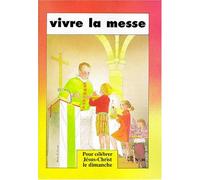 Vivre la messe