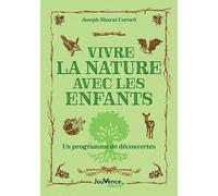 Vivre La Nature Avec Les Enfants - Un Programme De Découvertes
