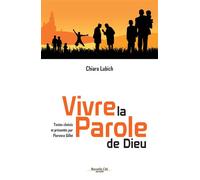 Vivre la Parole de Dieu Textes choisis et présentés par Florence Gillet - Chiara Lubich - Nouvelle Cite - broché - Livre
