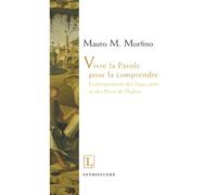 Vivre la parole pour la comprendre: L'enseignement des sages juifs et des pères de l'Eglise