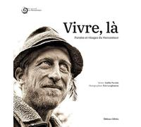 Vivre, là: Paroles et visages du Mercantour