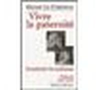 Vivre la paternité Construire la confiance - Gilles Le Cardinal - Des De Brouwer - broché - Essai