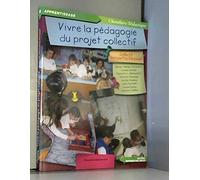 Vivre la pedagogie du projet collectif