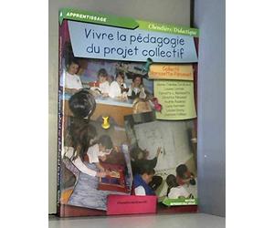 Vivre la pedagogie du projet collectif