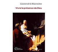 Vivre La Présence De Dieu