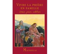 Vivre la prière en famille - Collectif - Magnificat - broché - Essai