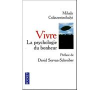 Vivre: La psychologie du bonheur