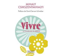 Vivre: La psychologie du bonheur