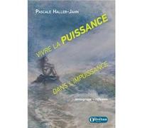 Vivre la puissance dans l'impuissance Haller-Jahn Pascale (Auteur)