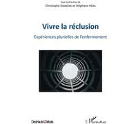 Vivre la réclusion Christophe Dargère (Auteur), Stéphane Héas (Auteur)