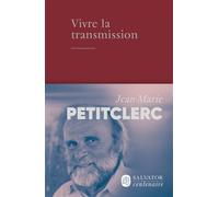 Vivre la transmission - Jean-Marie Petitclerc - Salvator - broché - Essai
