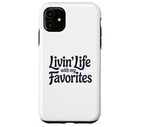 Vivre la Vie avec Mes favoris Coque pour iPhone 11