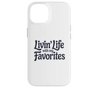 Vivre la Vie avec Mes favoris Coque pour iPhone 14