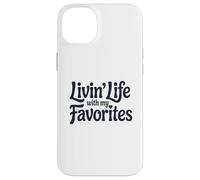 Vivre la Vie avec Mes favoris Coque pour iPhone 14 Plus