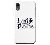 Vivre la Vie avec Mes favoris Coque pour iPhone XR