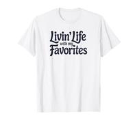Vivre la Vie avec Mes favoris T-Shirt