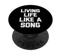 Vivre la Vie comme Une Chanson - drôle de Musique Sarcastique Cool PopSockets PopGrip Adhésif