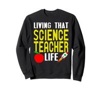 Vivre la Vie de Prof de Sciences engagé Sweatshirt