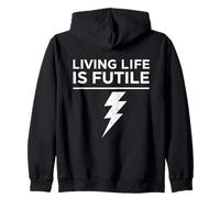 Vivre la Vie est Un nihiliste existentiel Futile Lightning Bolt Sweat à Capuche