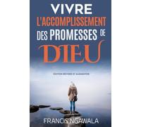 Vivre l'accomplissement des promesses de Dieu