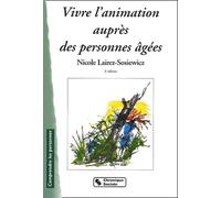 Vivre l'animation auprès des personnes âgées