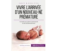 Vivre l'arrivée d'un nouveau-né prématuré