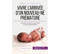 Vivre L'arrivée D'un Nouveau-Né Prématuré