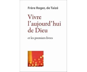 Vivre laujourdhui de Dieu - et les premiers livres