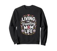Vivre L'Aventure de la Vie de Maman voyageuse Sweatshirt