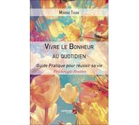 Vivre le Bonheur au quotidien