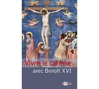 Vivre Le Carême Avec Benoît Xvi