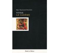 Vivre le careme Bouchex mgr (Auteur)