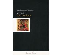 Vivre le careme - Bouchex mgr - Parole Et Silence Eds - broché - Essai