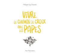 Vivre le Chemin de Croix avec les Papes