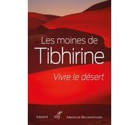 Vivre le desert - Moines De Tibhirine - Cerf - broché - Essai