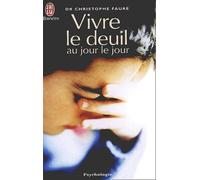 Vivre le deuil au jour le jour